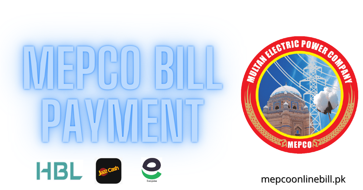 MEPCO Bill Online Payment - Complete Guide to Pay your Bill Online