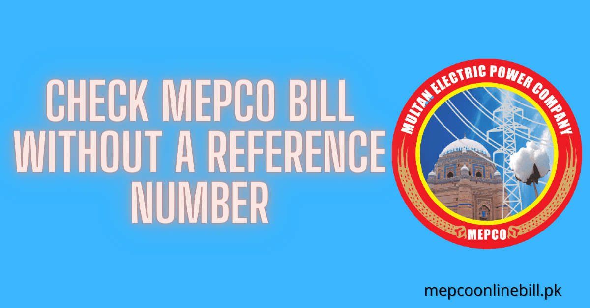 How to Check MEPCO Bill without Reference Number