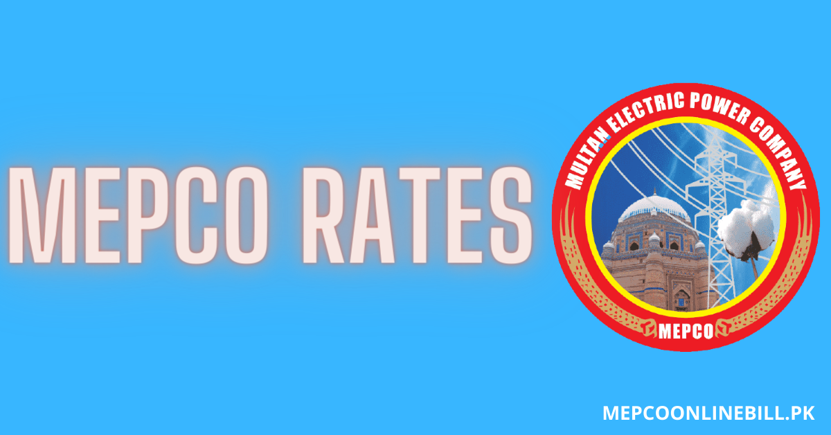 MEPCO Rates 2022 - Check the Latest MEPCO Rates