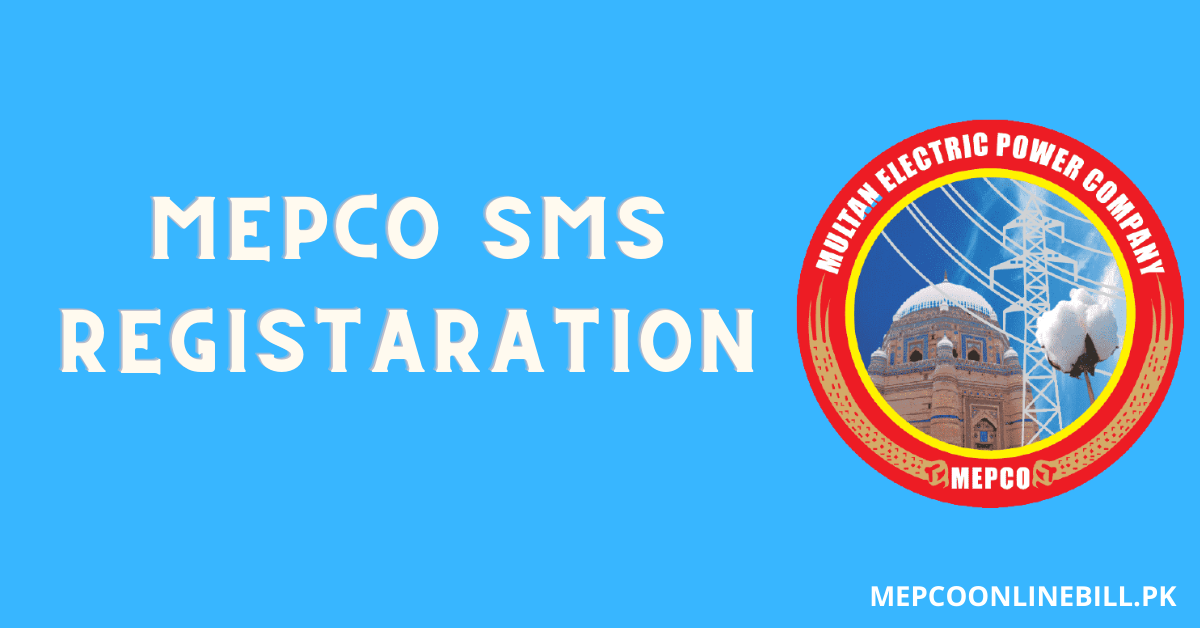MEPCO Bill Registration - Get Your MEPCO Bill Through SMS