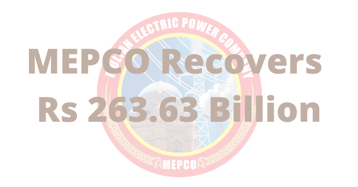 MEPCO Recovers Rs 263.63 Billion