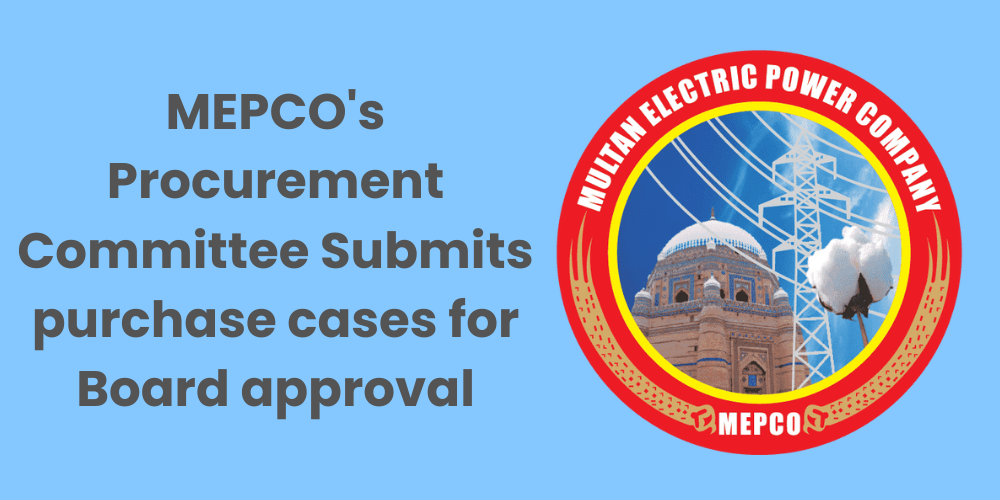 MEPCO's Procurement Committee Submits purchase cases for Board Approval